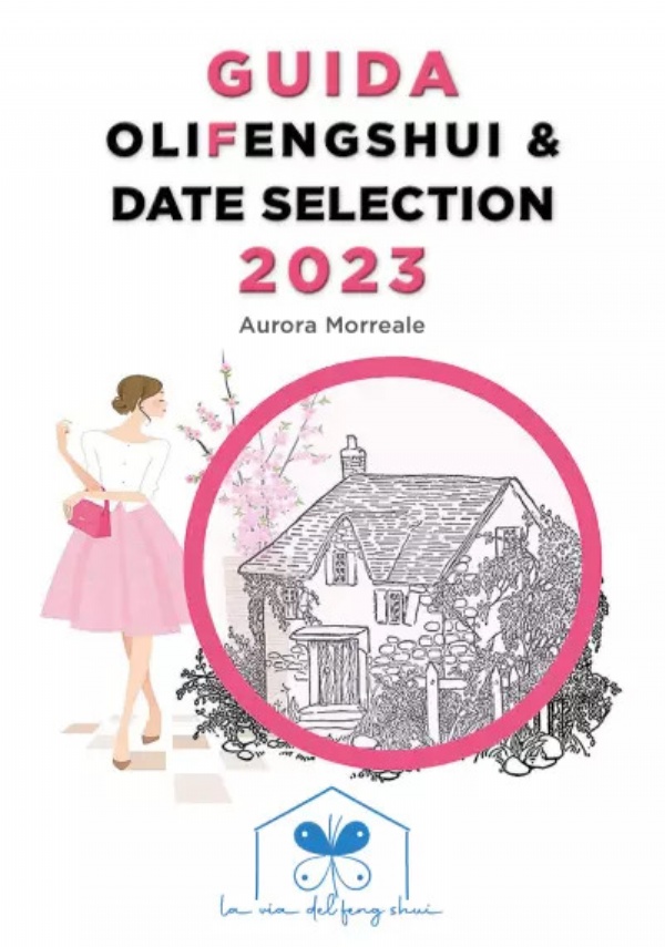 Guida Olifengshui & Date Selection 2023 di Aurora Morreale