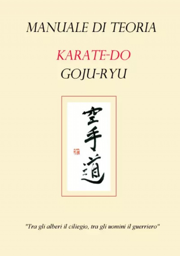 Manuale di Teoria Karate-Dō Gōjū-ryū di Giuliano Sabatini