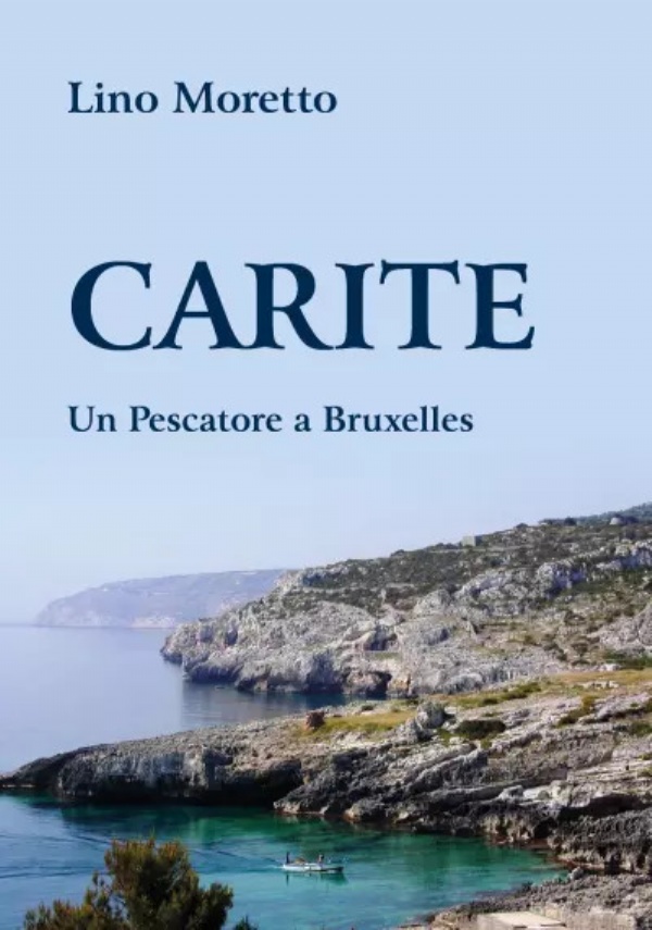 CARITE - Un Pescatore a Bruxelles di Lino Moretto