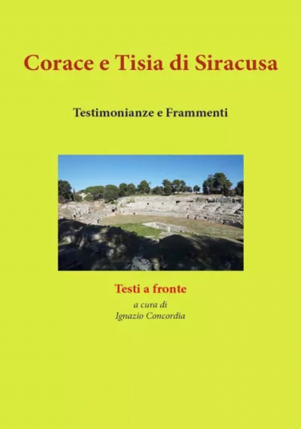 Corace e Tisia di Siracusa. Testimonianze e Frammenti di Ignazio Salvatore Concordia