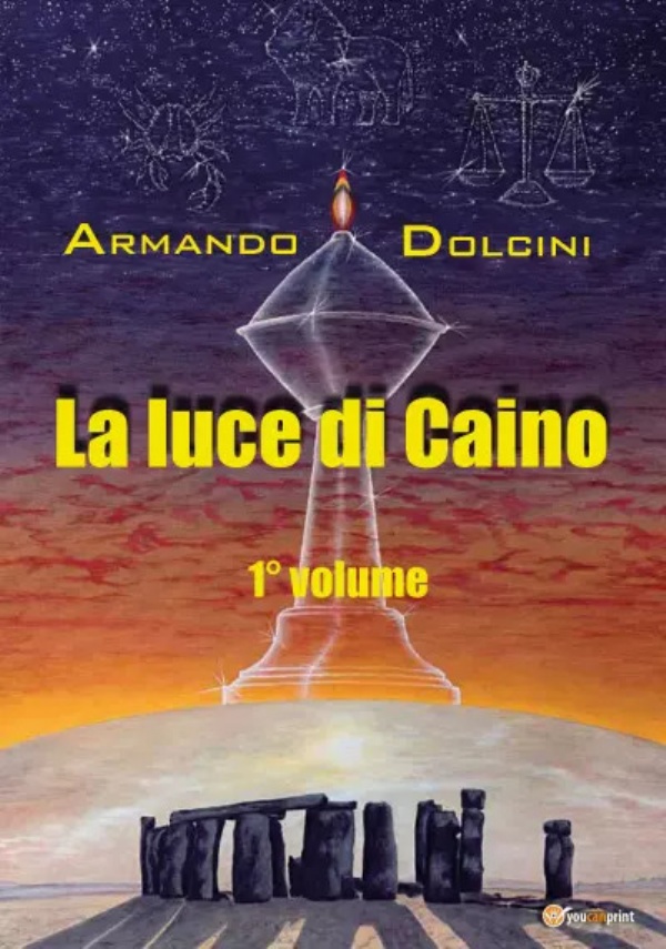 La luce di Caino - Vol. I di Armando Dolcini