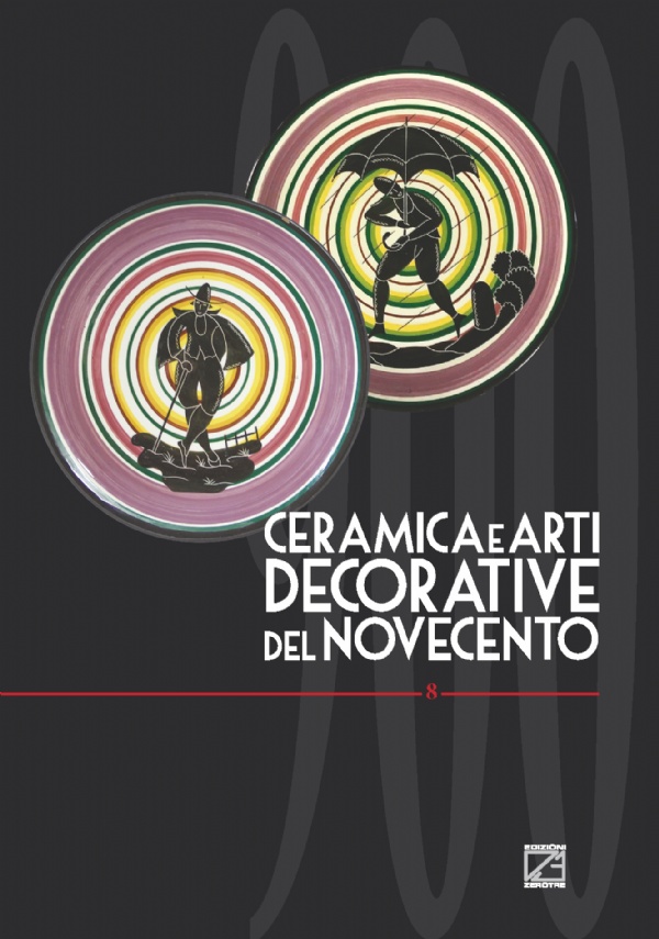 CERAMICA E ARTI DECORATIVE DEL NOVECENTO VOL. VIII di Giorgio Levi