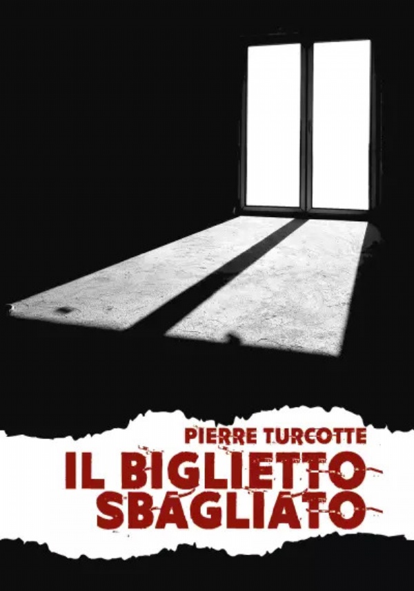 Il biglietto sbagliato di Pierre Turcotte