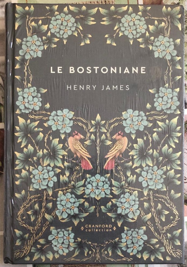 Storie senza tempo n. 45 - Le Bostoniane Cranford Collection di Henry James