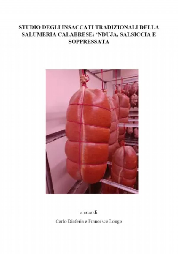 Studio degli insaccati tipici della salumeria calabrese: ‘nduja, salsiccia e soppressata di Carlo Diaferia, Francesco Longo