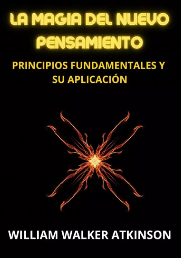 La magia del nuevo pensamiento di William Walker Atkinson