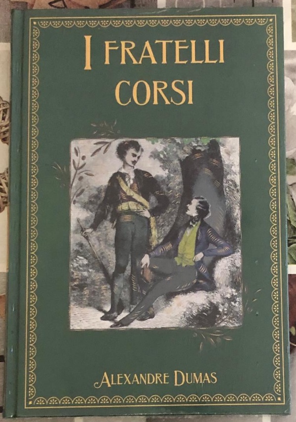 I grandi Romanzi di avventura n. 22 - I fratelli corsi di Alexandre Dumas