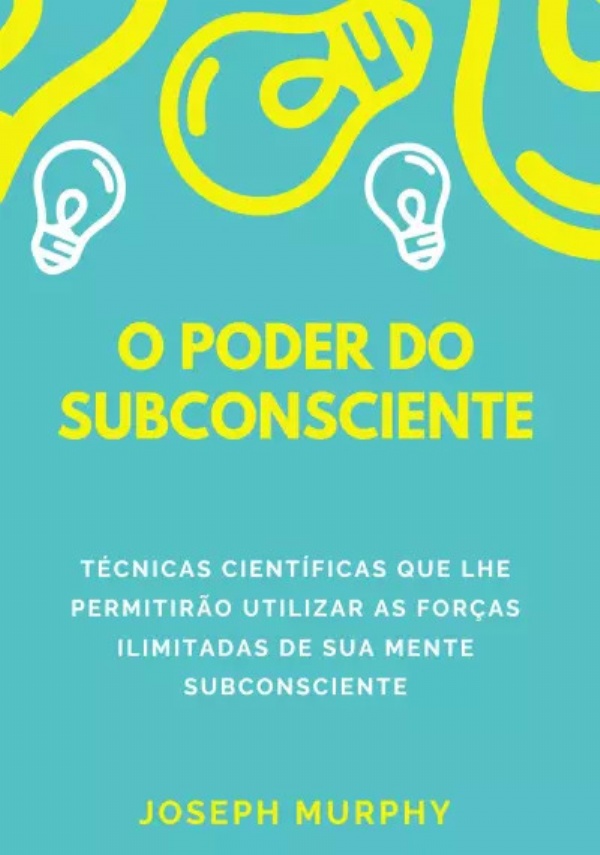 O poder do subconsciente di Joseph Murphy