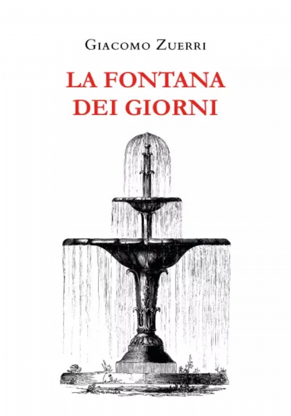 La fontana dei giorni di Giacomo Zuerri