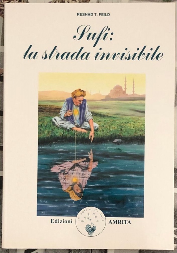 Sufi: la strada invisibile di Feild T. Reshad