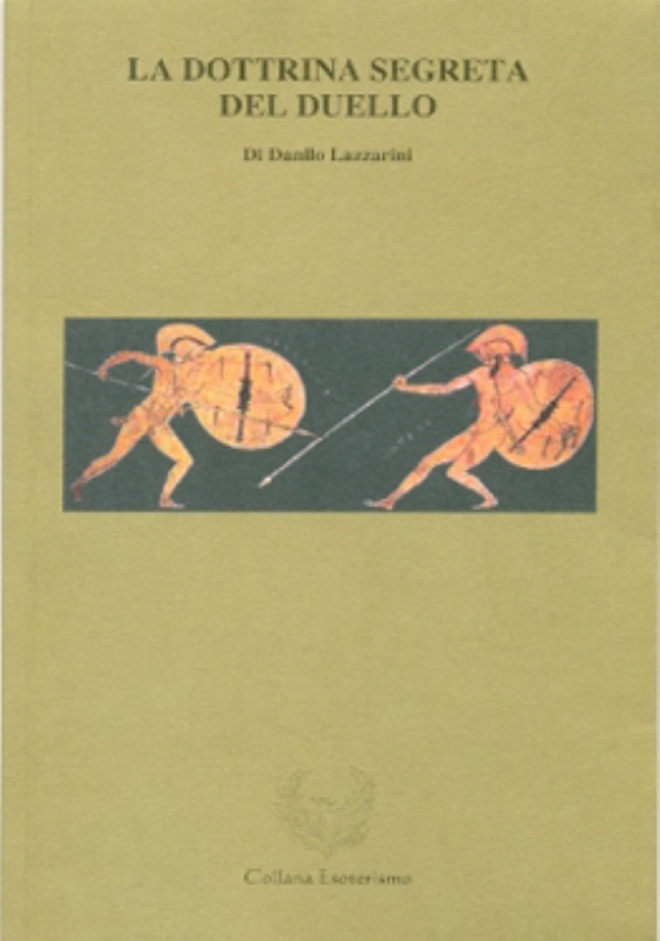 LA DOTTRINA SEGRETA DEL DUELLO di Danilo Lazzarini