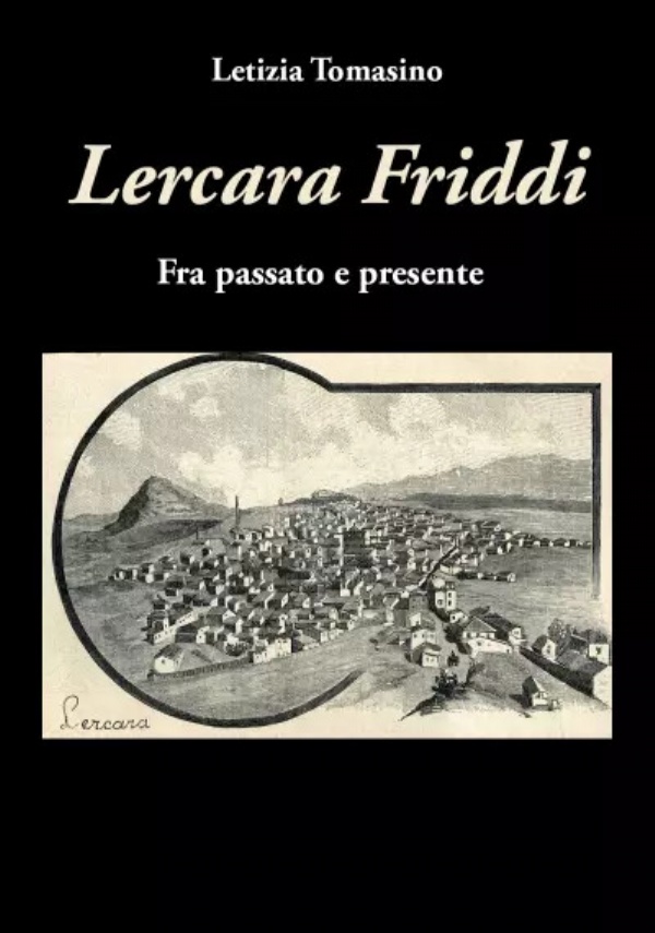 Lercara Friddi. Fra passato e presente di Letizia Tomasino