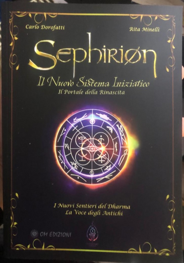 Sephirion. Il nuovo sistema iniziatico di Carlo Dorofatti , Rita Minelli