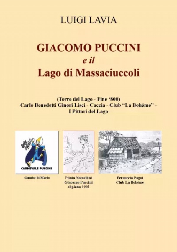 Giacomo Puccini e il Lago di Massaciuccoli di Luigi Lavia