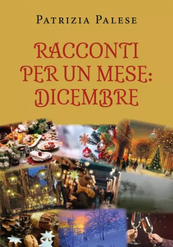 Racconti per un mese: Dicembre di Patrizia Palese