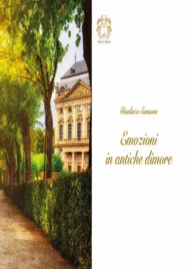 Emozioni in antiche dimore di Gianluca Sansone