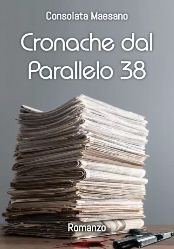 Cronache dal Parallelo 38 di Consolata Maesano