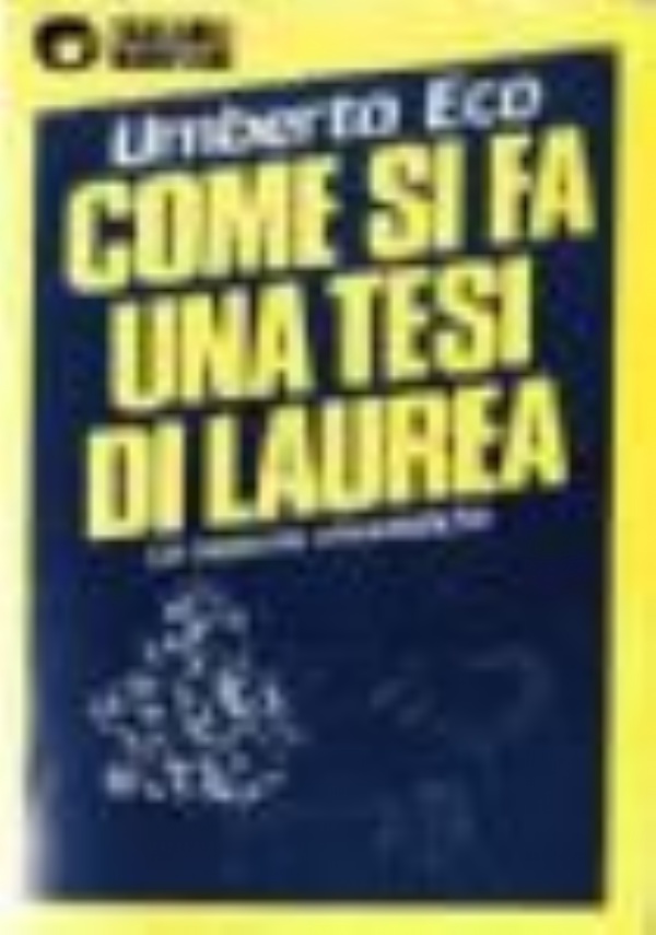 Come si fa una tesi di laurea. Le materie umanistiche di 