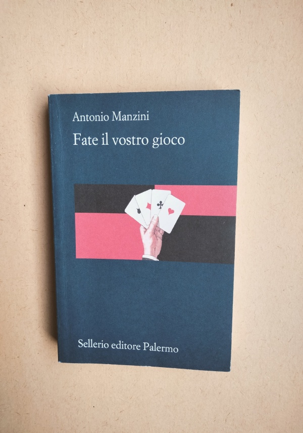 Fate il vostro gioco.: libro di Antonio Manzini