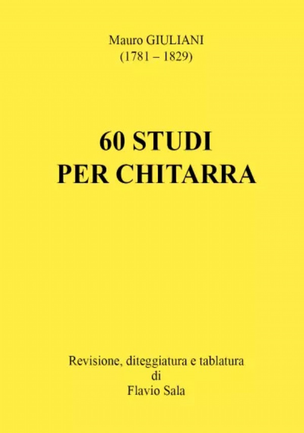 Mauro Giuliani: 60 Studi per Chitarra + TAB (Revisione e diteggiatura di Flavio Sala) di Flavio Sala