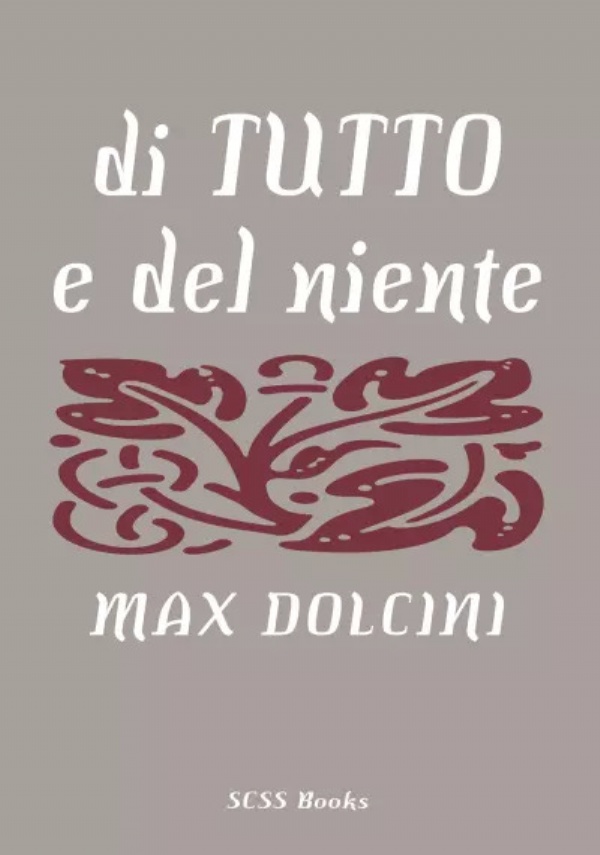 Di tutto e del niente di Max Dolcini