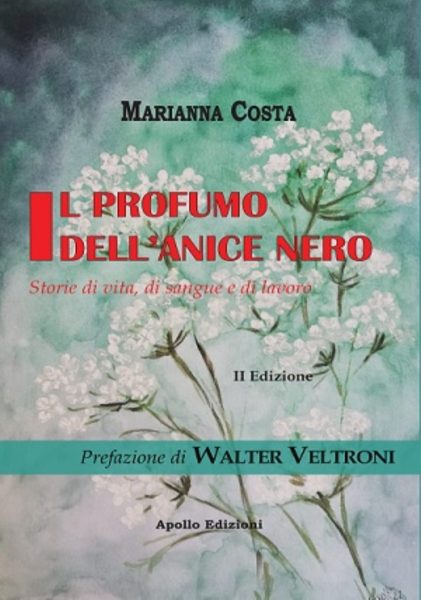 Il profumo dell’anice nero – Storie di vita, di sangue e di lavoro di Marianna Costa