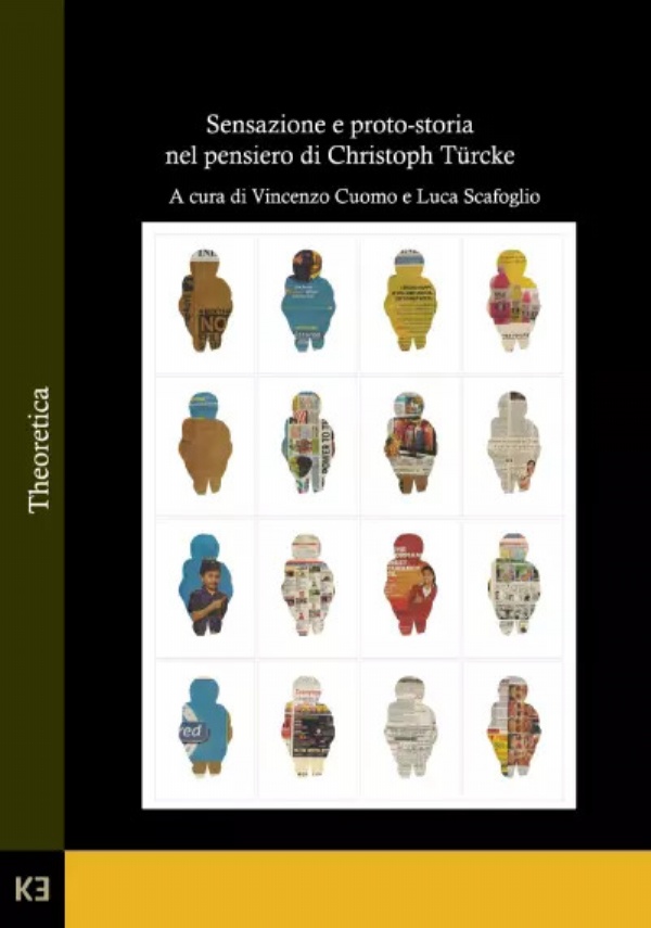 Sensazione e proto-storia nel pensiero di Christoph Türcke di Vincenzo Cuomo, Luca Scafoglio