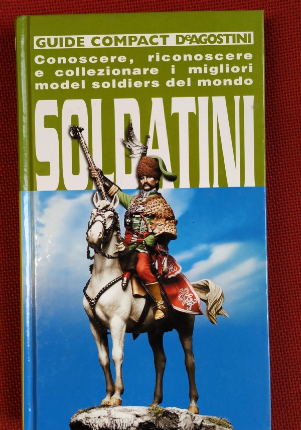 SOLDATINI D AUTORE (MODEL SOLDIERS) di 