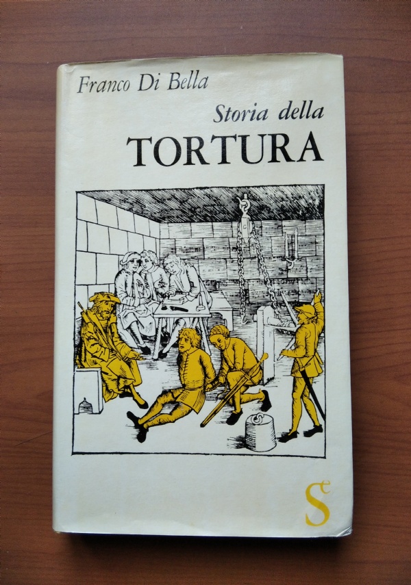 STORIA DELLA TORTURA di 