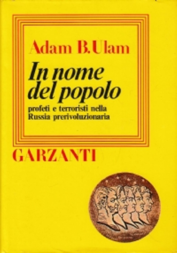 IN NOME DEL POPOLO   PROFETI E TERRORISTI NELLA RUSSIA PRERIVOLUZIONARIA di 