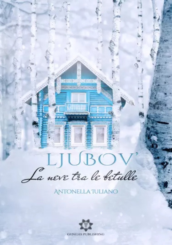 Ljubov’ - La neve tra le betulle di Annarita Calaudi