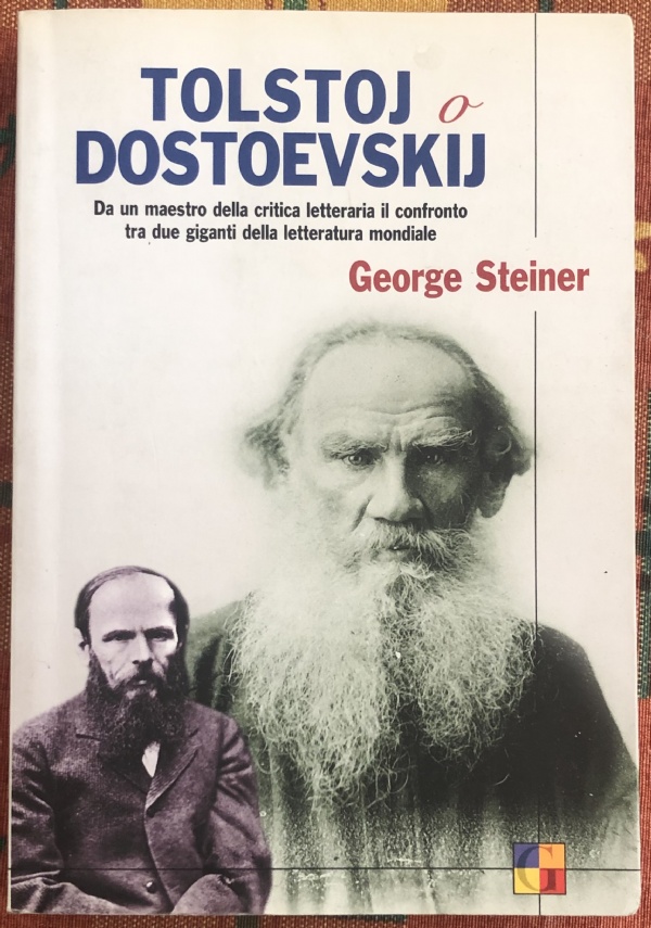 Tolstoj o Dostoevskij di George Steiner