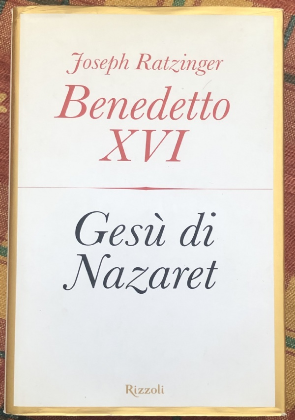 Gesù di Nazaret di Benedetto XVI (Joseph Ratzinger)