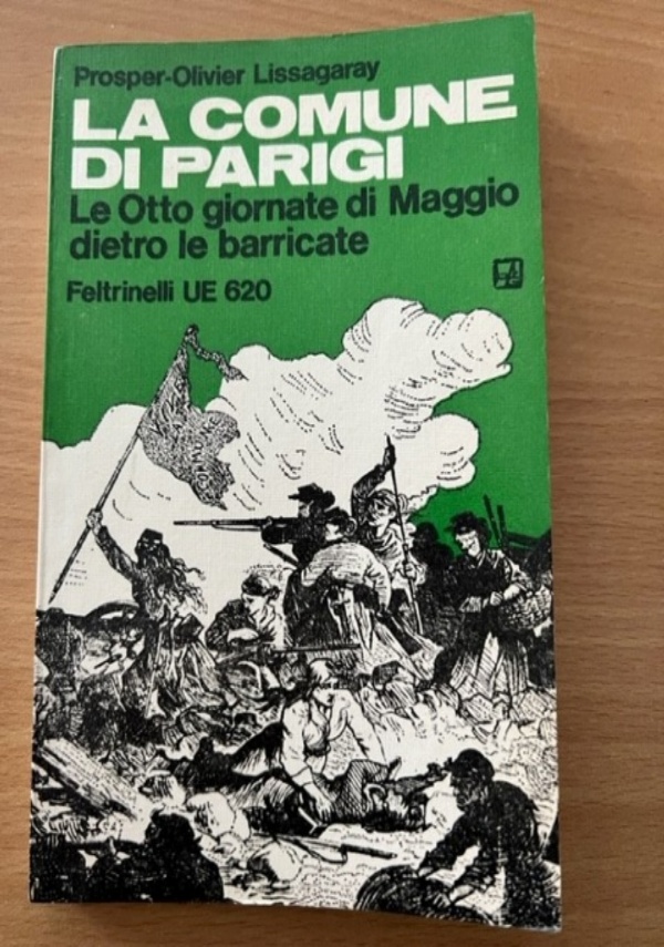 La comune di Parigi   Le Otto giornate di Maggio dietro le barricate di 