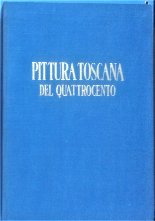 La pittura toscana del Quattrocento di 