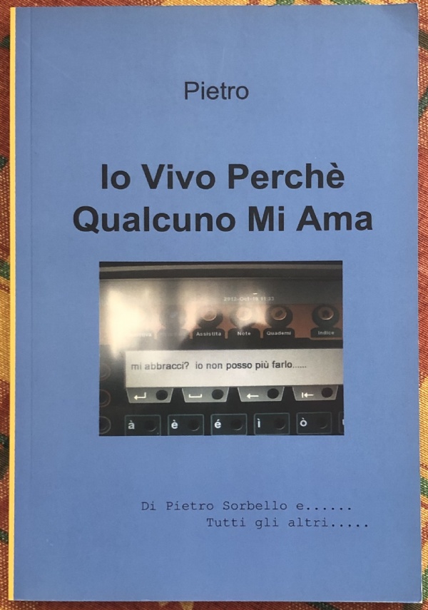 Io Vivo Perché Qualcuno Mi Ama di Pietro Sorbello