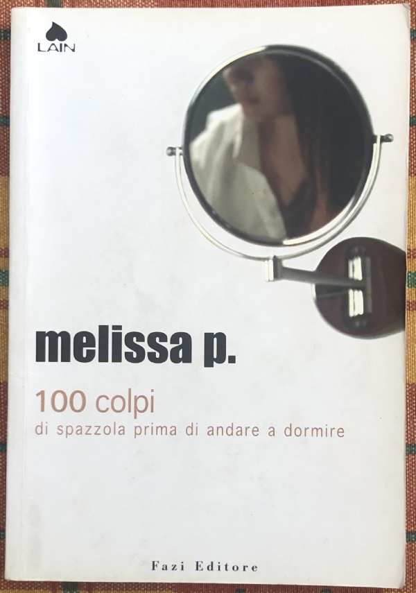 Cento colpi di spazzola prima di andare a dormire di Melissa P.