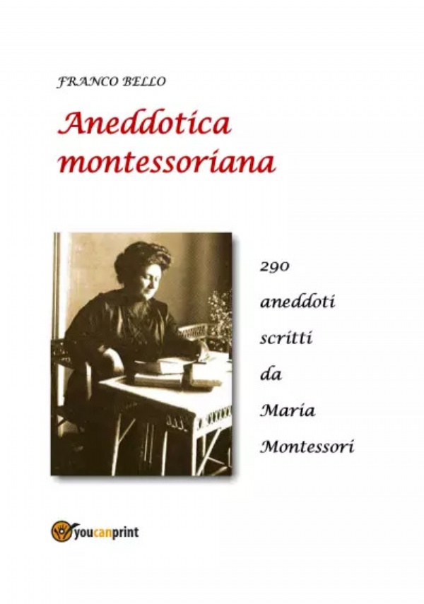 Aneddotica montessoriana di Franco Bello