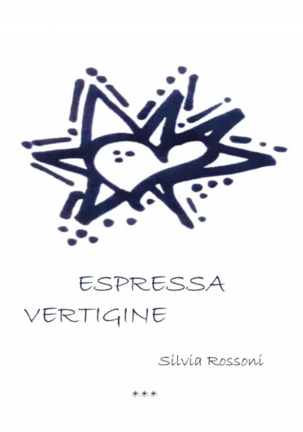 Espressa vertigine di Silvia Rossoni