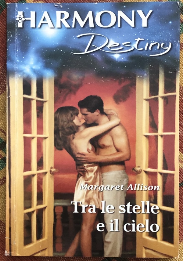 Harmony Destiny n. 1601 - Tra le stelle e il cielo di Margaret Allison