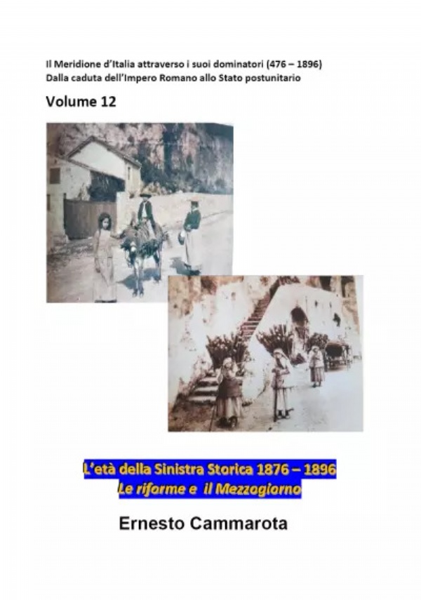 L’età della Sinistra Storica 1876 - 1896 di Ernesto Cammarota