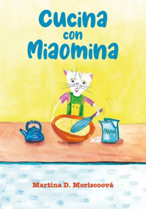 Cucina con Miaomina. Primavera di Martina D. Moriscoová