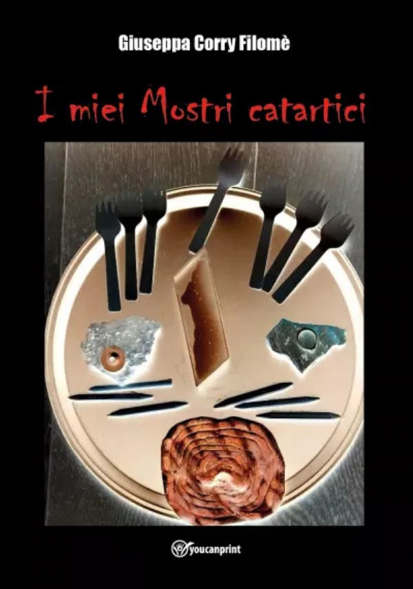 I miei Mostri catartici di Giuseppa Corry Filomè