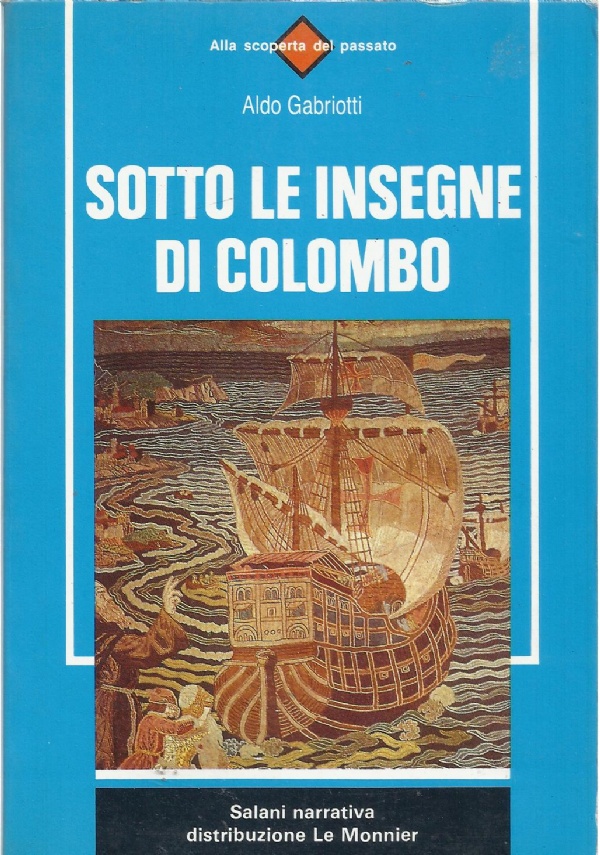 Sotto le insegne di Colombo di Gabriotti - Libri usati su