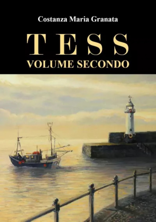 Tess Volume Secondo. Scelte di Costanza Maria Granata