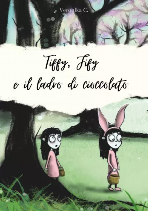 Tiffy, Fify e il ladro di cioccolato di Veronika C.