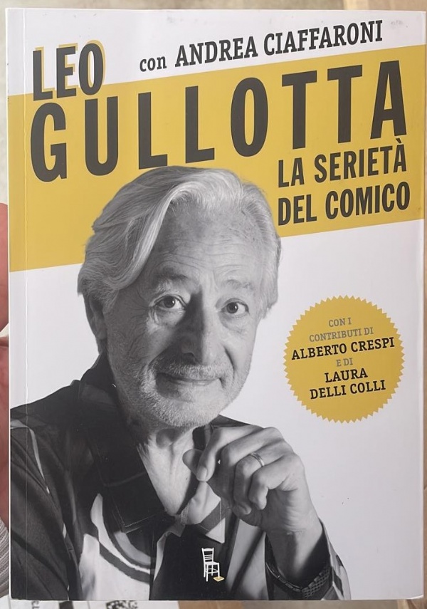 Leo Gullotta, la serietà del comico di Leo Gullotta,          Andrea Ciaffaroni