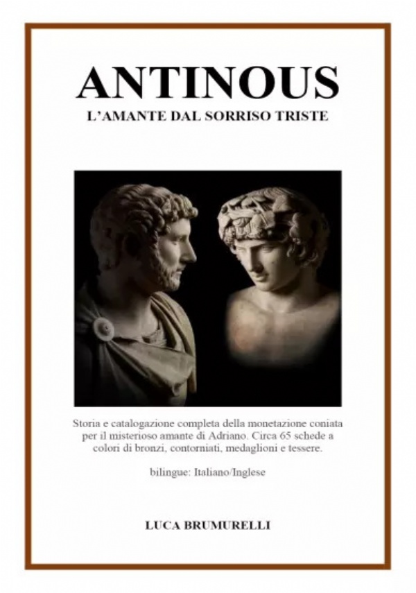 ANTINOUS, l’amante dal sorriso triste di Luca Brumurelli