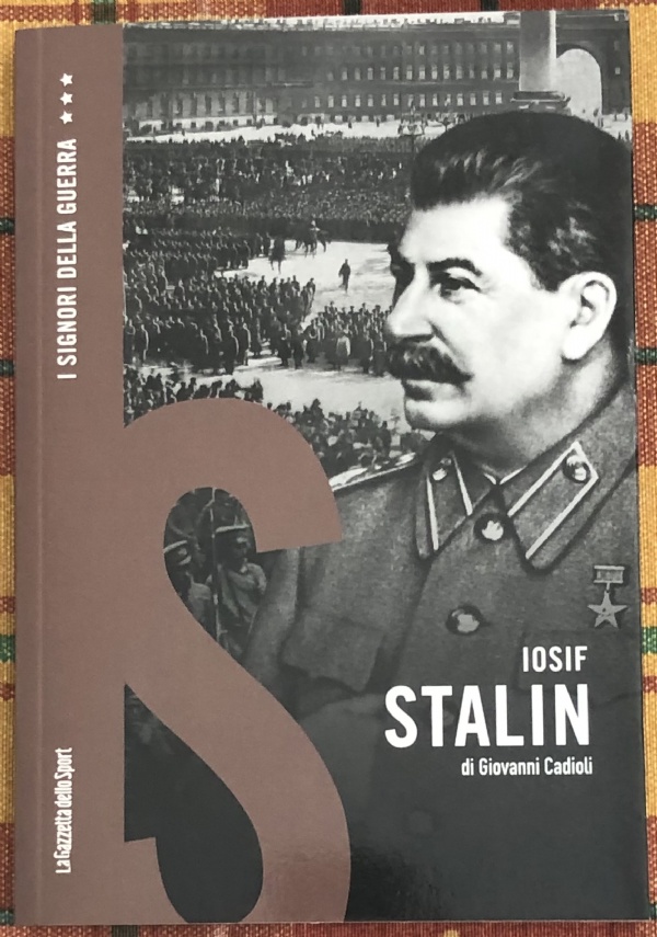 I signori della guerra n. 6 - Iosif Stalin di Giovanni Cadioli