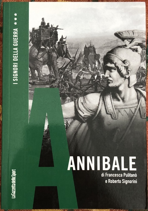 I signori della guerra n. 16 - Annibale di Francesca Pulitanò, Roberto Signorini